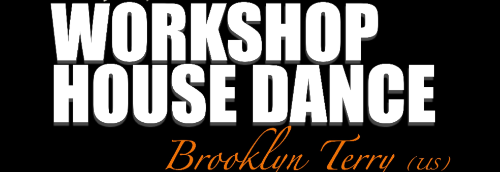 HOUSE WORKSHOP - Brooklyn Terry (US)